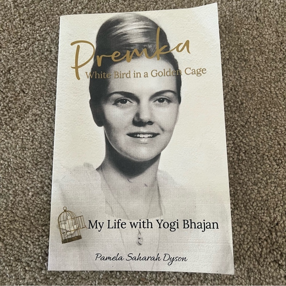 Premka White Bird in a Golden Cage My Life with Yogi Bhajan Kundalini Yoga Cult